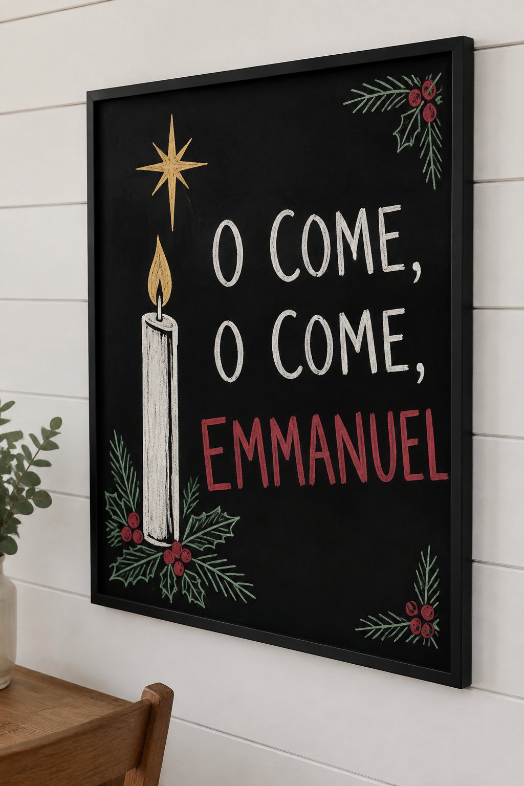 O Come, O Come, Emmanuel: a hand-drawn christmas chalkboard sign reading "O COME, O COME, EMMANUEL".