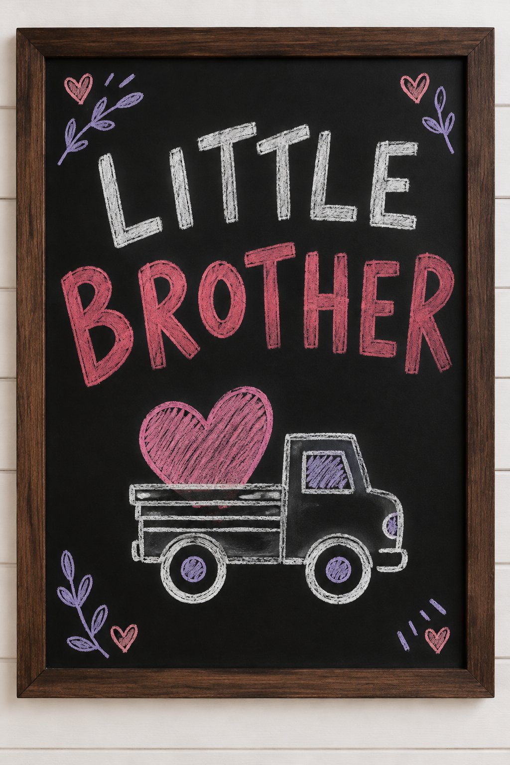 Little Brother: a hand-drawn valentines chalkboard sign reading "LITTLE BROTHER".